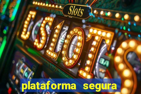 plataforma segura para ganhar dinheiro